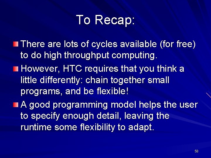 To Recap: There are lots of cycles available (for free) to do high throughput