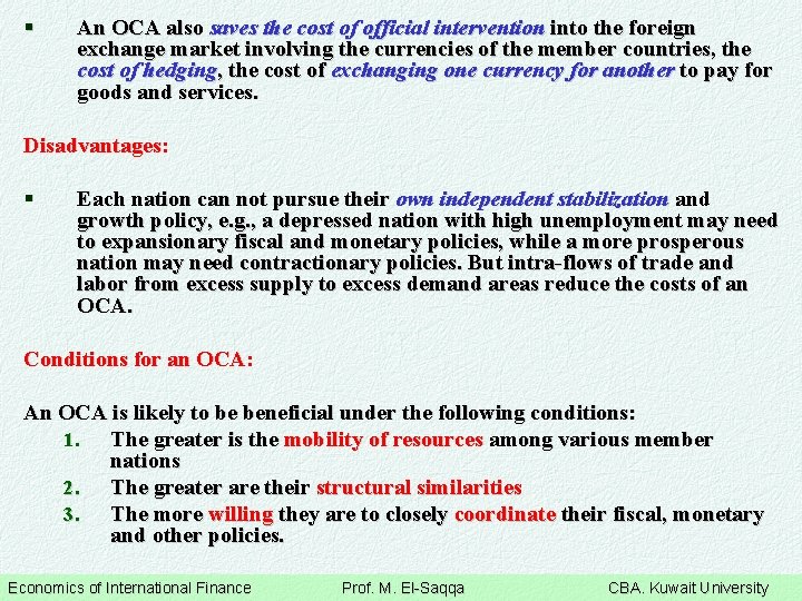 § An OCA also saves the cost of official intervention into the foreign exchange