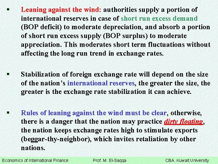 § Leaning against the wind: authorities supply a portion of international reserves in case