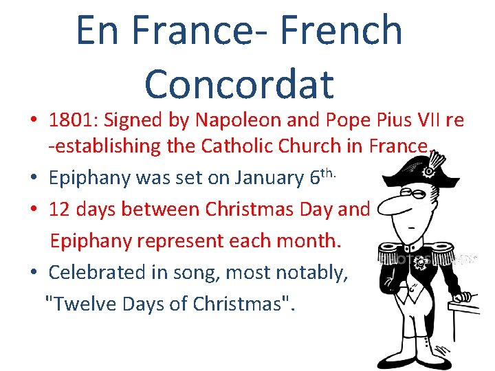 En France- French Concordat • 1801: Signed by Napoleon and Pope Pius VII re