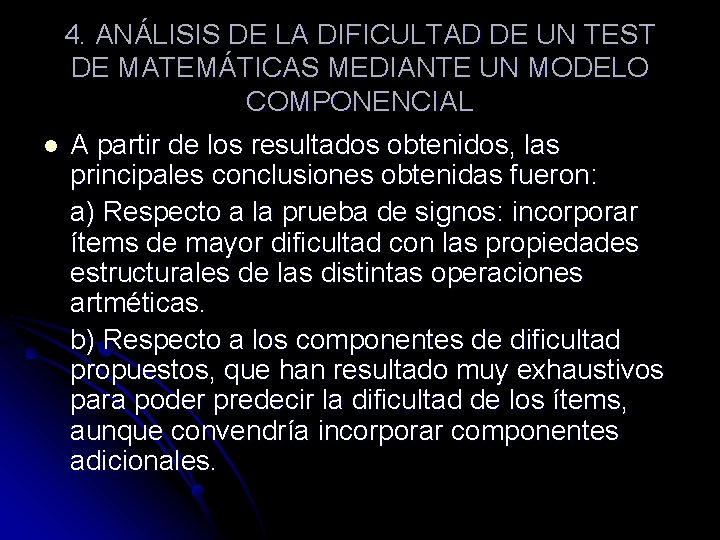 4. ANÁLISIS DE LA DIFICULTAD DE UN TEST DE MATEMÁTICAS MEDIANTE UN MODELO COMPONENCIAL