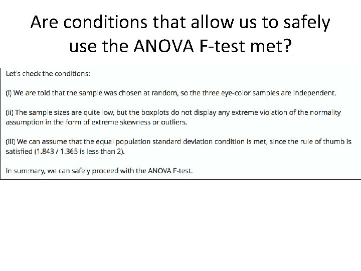 Are conditions that allow us to safely use the ANOVA F-test met? 