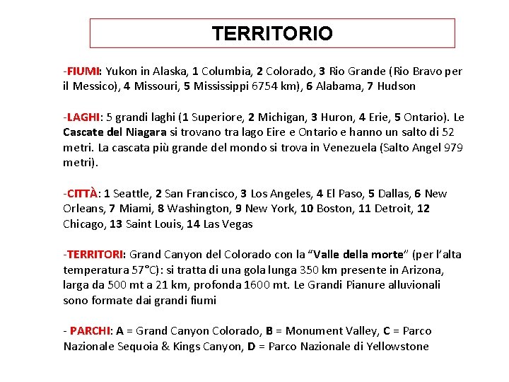 TERRITORIO -FIUMI: Yukon in Alaska, 1 Columbia, 2 Colorado, 3 Rio Grande (Rio Bravo