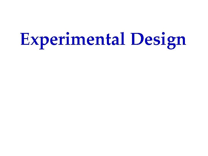 Experimental Design 