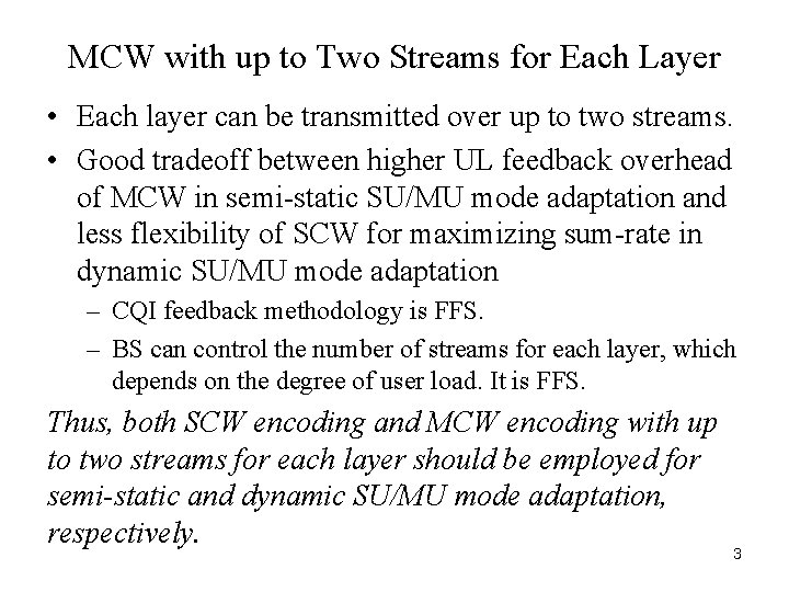 MCW with up to Two Streams for Each Layer • Each layer can be