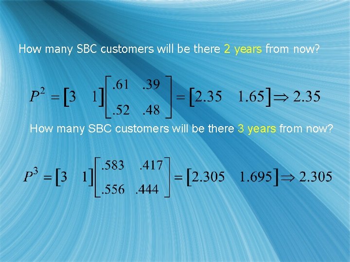 How many SBC customers will be there 2 years from now? How many SBC