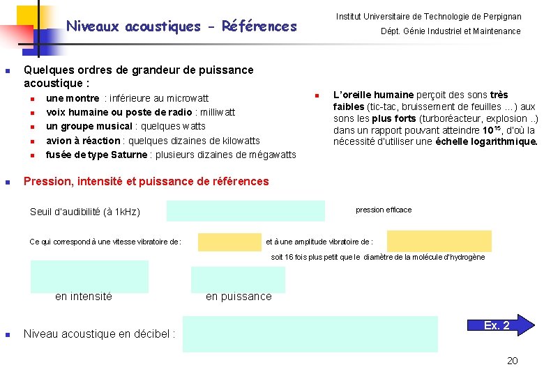 Institut Universitaire de Technologie de Perpignan Niveaux acoustiques - Références n Quelques ordres de