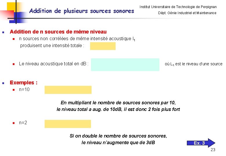 Addition de plusieurs sources sonores n Dépt. Génie Industriel et Maintenance Addition de n