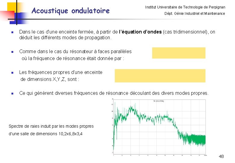 Acoustique ondulatoire n n Institut Universitaire de Technologie de Perpignan Dépt. Génie Industriel et