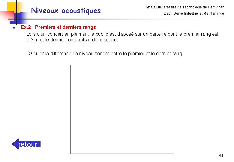 Niveaux acoustiques n Institut Universitaire de Technologie de Perpignan Dépt. Génie Industriel et Maintenance