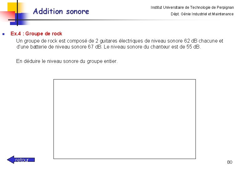 Addition sonore n Institut Universitaire de Technologie de Perpignan Dépt. Génie Industriel et Maintenance