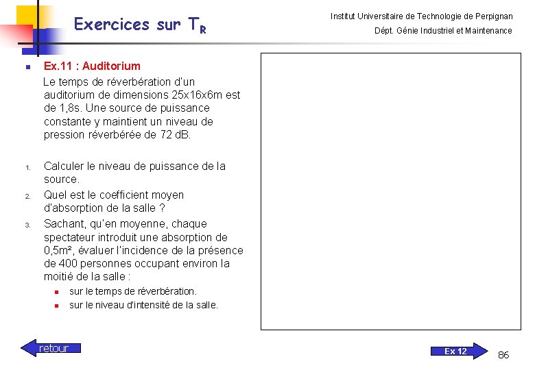 Exercices sur TR n 1. 2. 3. Institut Universitaire de Technologie de Perpignan Dépt.