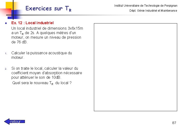 Exercices sur TR n 1. 2. Institut Universitaire de Technologie de Perpignan Dépt. Génie