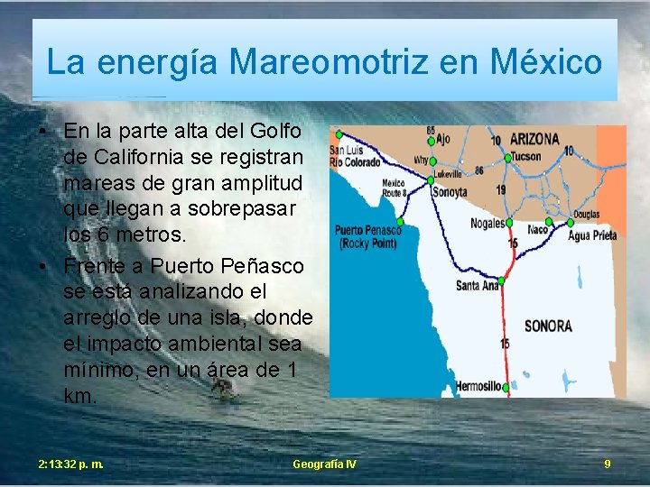 La energía Mareomotriz en México • En la parte alta del Golfo de California