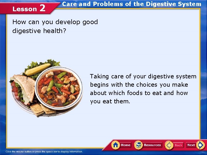 Lesson 2 Care and Problems of the Digestive System How can you develop good