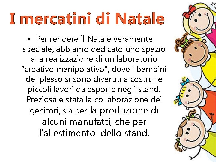 I mercatini di Natale • Per rendere il Natale veramente speciale, abbiamo dedicato uno