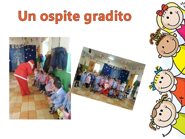 Un ospite gradito 