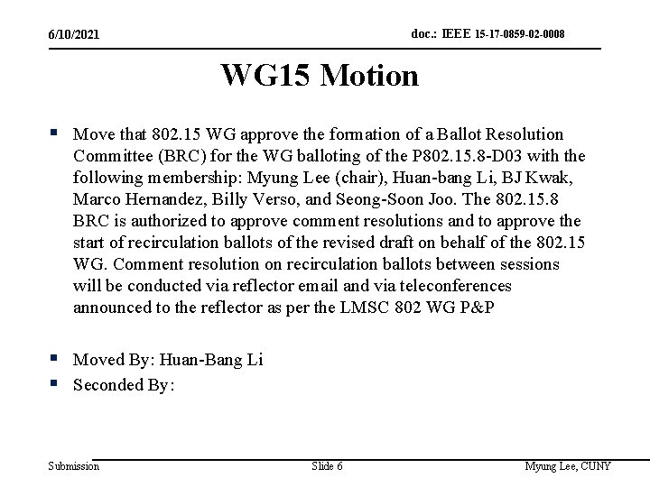 doc. : IEEE 15 -17 -0859 -02 -0008 6/10/2021 WG 15 Motion § Move