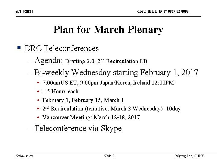 doc. : IEEE 15 -17 -0859 -02 -0008 6/10/2021 Plan for March Plenary §