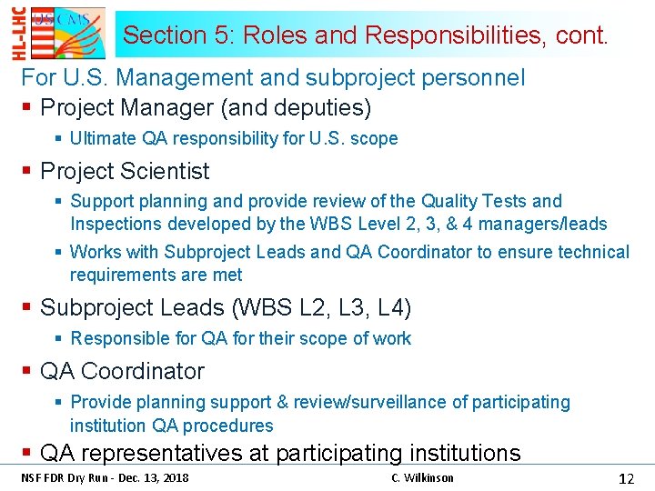 Section 5: Roles and Responsibilities, cont. For U. S. Management and subproject personnel §