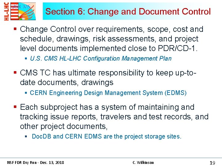 Section 6: Change and Document Control § Change Control over requirements, scope, cost and