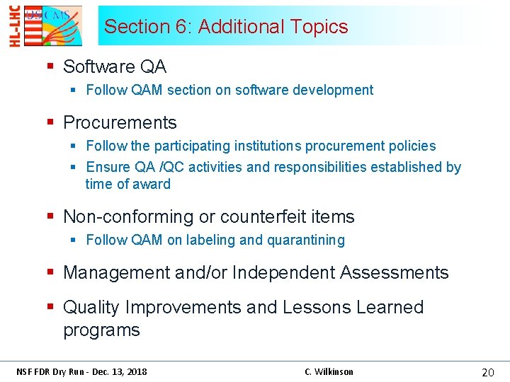 Section 6: Additional Topics § Software QA § Follow QAM section on software development
