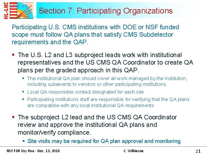 Section 7: Participating Organizations Participating U. S. CMS institutions with DOE or NSF funded