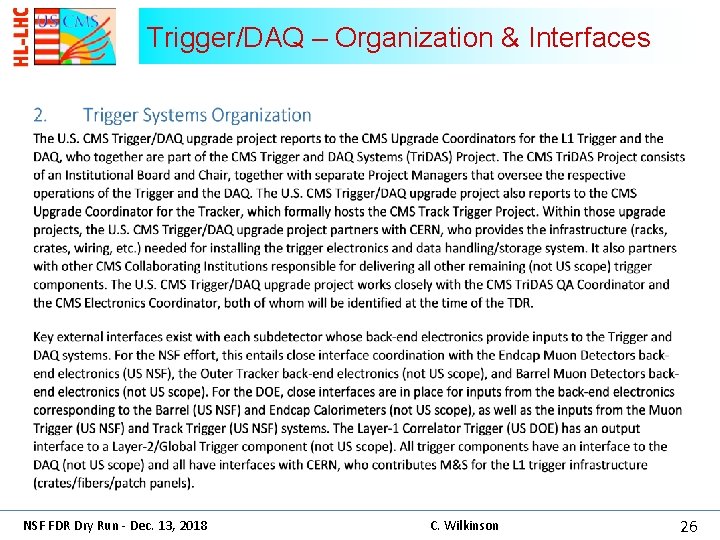 Trigger/DAQ – Organization & Interfaces NSF FDR Dry Run - Dec. 13, 2018 C.