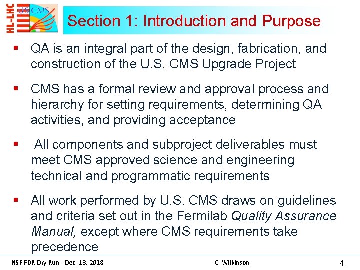 Section 1: Introduction and Purpose § QA is an integral part of the design,