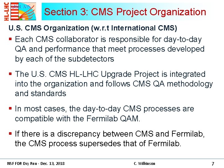 Section 3: CMS Project Organization U. S. CMS Organization (w. r. t International CMS)