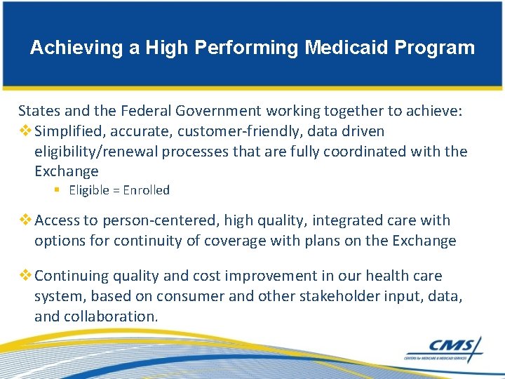 Achieving a High Performing Medicaid Program States and the Federal Government working together to