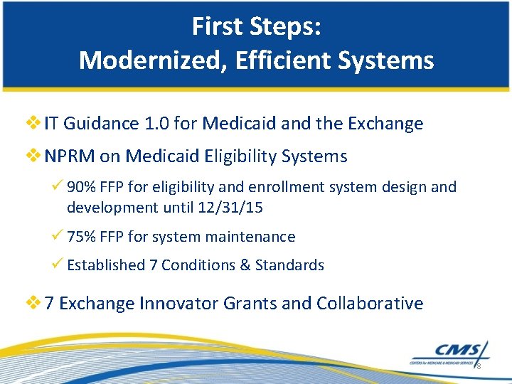 First Steps: Modernized, Efficient Systems v IT Guidance 1. 0 for Medicaid and the