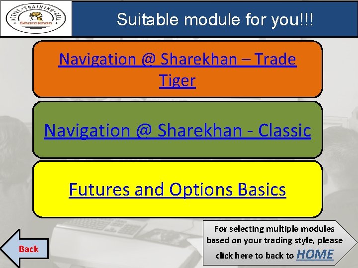 Suitable module for you!!! Navigation @ Sharekhan – Trade Tiger Navigation @ Sharekhan - Suitable module for you!!! Navigation @ Sharekhan – Trade Tiger Navigation @ Sharekhan -
