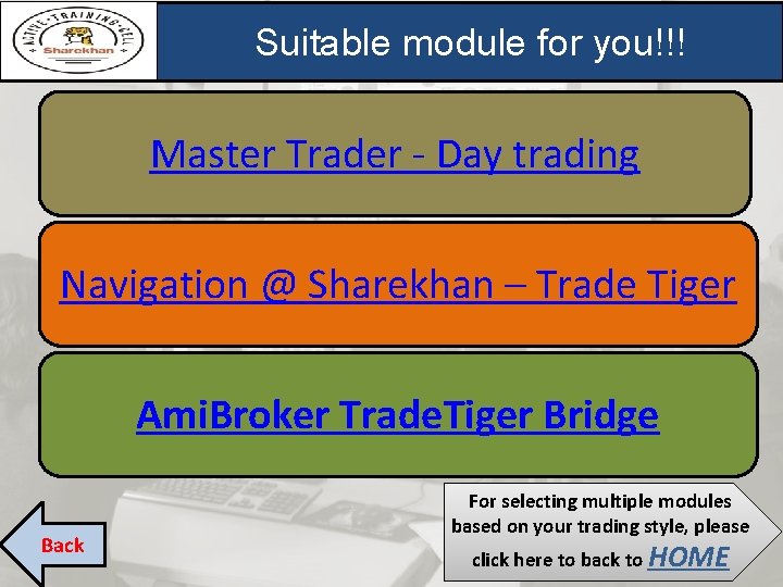 Suitable module for you!!! Master Trader - Day trading Navigation @ Sharekhan – Trade Suitable module for you!!! Master Trader - Day trading Navigation @ Sharekhan – Trade
