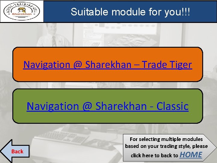 Suitable module for you!!! Navigation @ Sharekhan – Trade Tiger Navigation @ Sharekhan - Suitable module for you!!! Navigation @ Sharekhan – Trade Tiger Navigation @ Sharekhan -