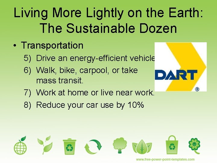 Living More Lightly on the Earth: The Sustainable Dozen • Transportation 5) Drive an