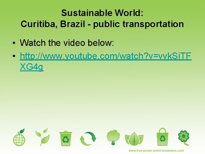 Sustainable World: Curitiba, Brazil - public transportation • Watch the video below: • http: