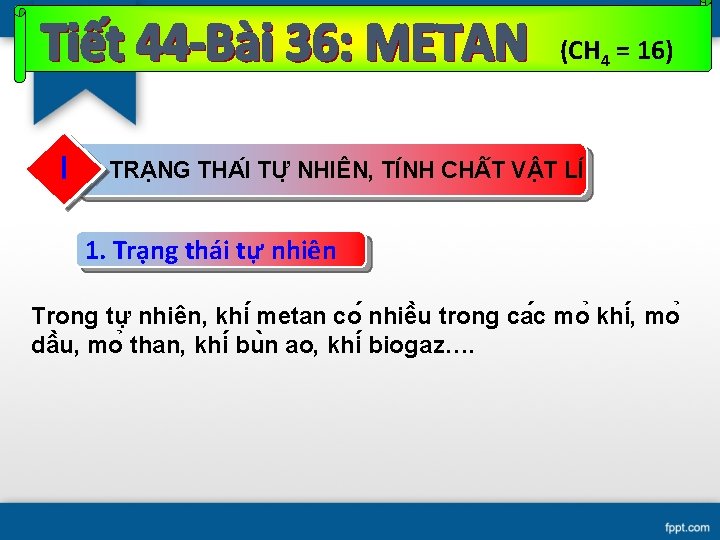 (CH 4 = 16) I TRA NG THA I TƯ NHIÊN, TI NH CH (CH 4 = 16) I TRA NG THA I TƯ NHIÊN, TI NH CH