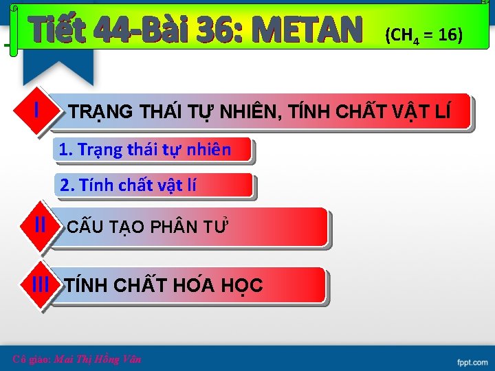 (CH 4 = 16) I TRA NG THA I TƯ NHIÊN, TI NH CH (CH 4 = 16) I TRA NG THA I TƯ NHIÊN, TI NH CH