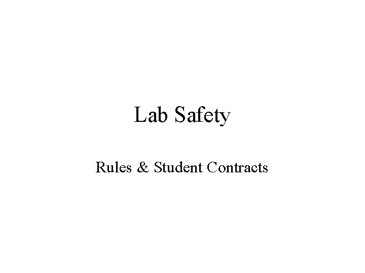 Lab Safety Rules & Student Contracts 