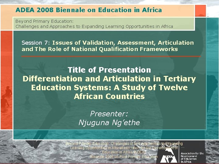 ADEA 2008 Biennale on Education in Africa Beyond Primary Education: Challenges and Approaches to