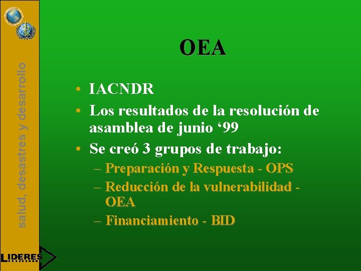 salud, desastres y desarrollo OEA • IACNDR • Los resultados de la resolución de