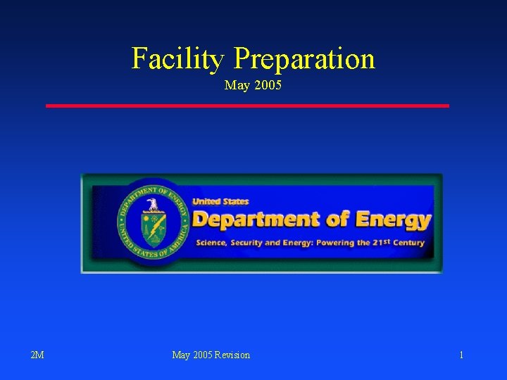 Facility Preparation May 2005 2 M May 2005 Revision 1 