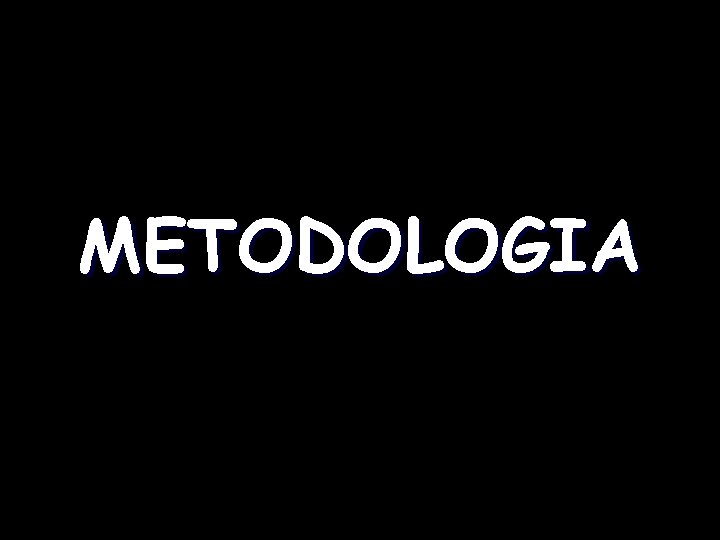 METODOLOGIA 