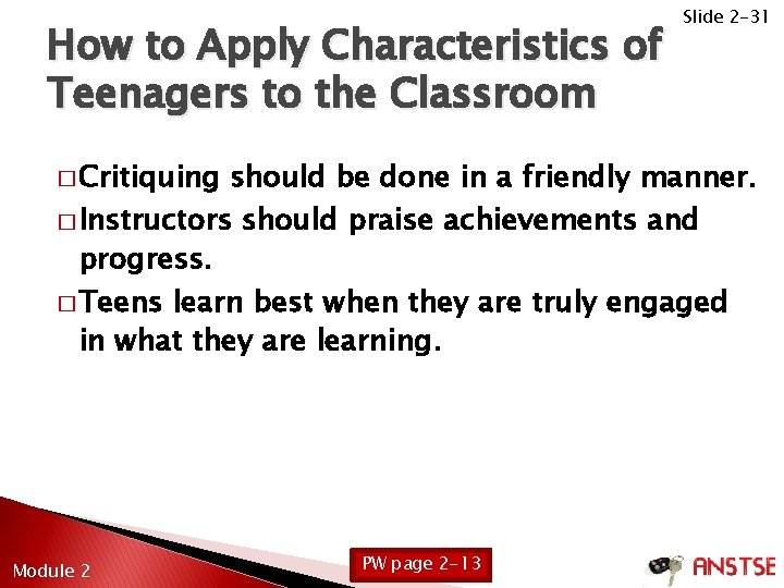 How to Apply Characteristics of Teenagers to the Classroom � Critiquing Slide 2 -31