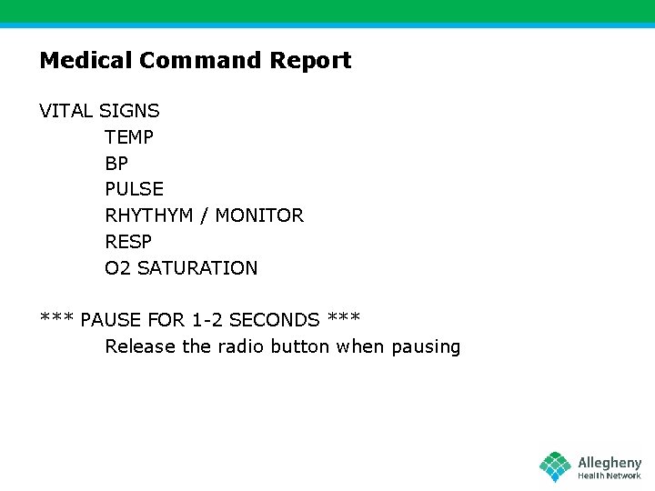Medical Command Report VITAL SIGNS TEMP BP PULSE RHYTHYM / MONITOR RESP O 2