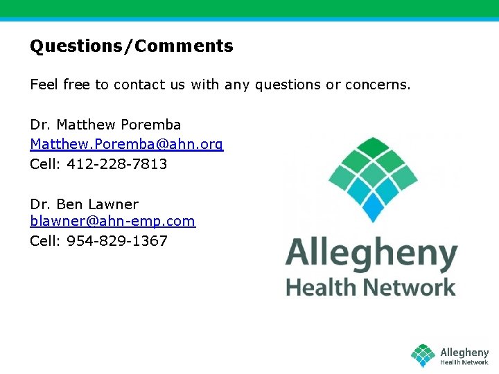 Questions/Comments Feel free to contact us with any questions or concerns. Dr. Matthew Poremba