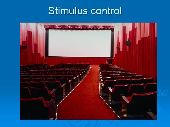 Stimulus control 