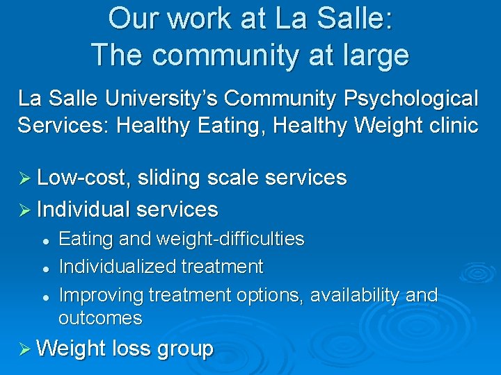 Our work at La Salle: The community at large La Salle University’s Community Psychological