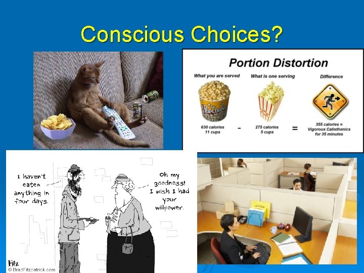 Conscious Choices? 